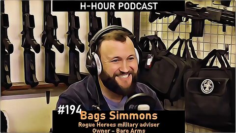 H-Hour #194 Bags Simmons - military adviser to Rogue Heroes, owner of Bare Arms