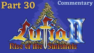 Helping Jyad to Get Some Wood - Lufia II: Rise of the Sinistrals Part 30