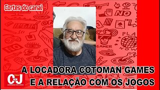 #CortesCCJ | A locadora Cotoman Games e a sua relação com os jogos