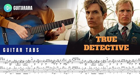 True Detective - Intro / Opening Scene | Classical Guitar Cover | GUITAR TABS/SHEET