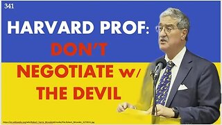 HARVARD PROFFESSOR: DON'T NEGOTIATE WITH THE DEVIL. Day 341