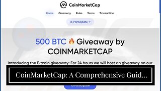 CoinMarketCap: A Comprehensive Guide to All the Coins and Tokens Out There!