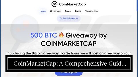 CoinMarketCap: A Comprehensive Guide to All the Coins and Tokens Out There!