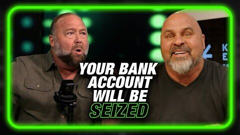 Alex Jones Private Bank Accounts To Be Seized Under CBDC Global info Wars show