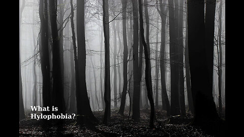 Hylophobia: Unusual phobias