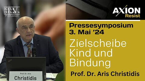 Vortrag von Prof. Dr. Aris Christidis aus dem 1. Pressesymposium Axion Resist, Zielscheibe Kind