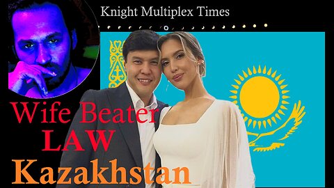 Wife Beater Law - Kazakhstan