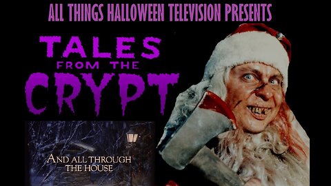 Tales From The Crypt Christmas Special "All Through The House"