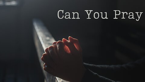 Can you Pray?