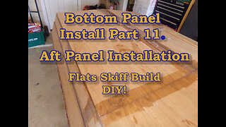 Bottom Panel Install Part 11, Flats Skiff boat Build - Oct 2021