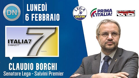🔴 Interventi del Sen. Claudio Borghi su Italia7 nella trasmissione "Dentro la Notizia" (06/02/2023).
