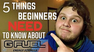 5 Things G FUEL Beginners NEED To KNOW!