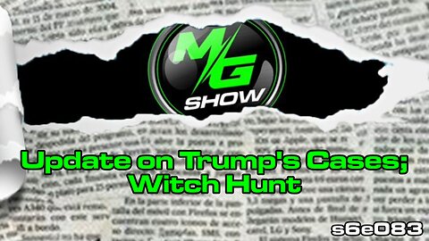 Update on Trump's Cases; Witch Hunt