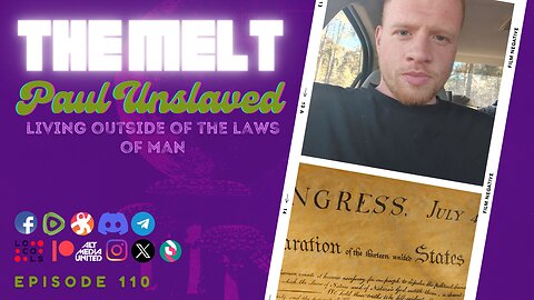 The Melt Episode 110- Paul Unslaved | Living Outside of the Laws of Man (FREE FIRST HOUR)