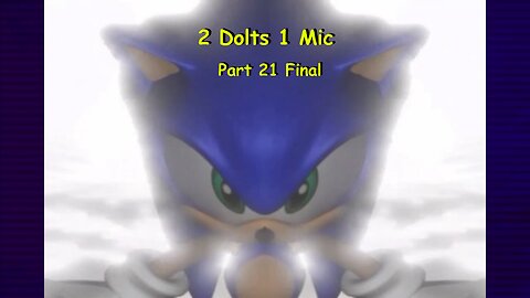 Sonic Adventure DX : The Final Showdown of 2 Dolts vs the Elder god Chaos!?