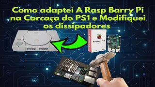 Como adaptei A Rasp Barry Pi na Carcaça do PS1 e Modifiquei os dissipadores