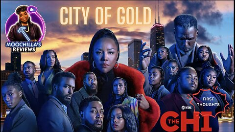 THE CHI S6 EP13 CITY OF GOLD FIRST THOUGHTS