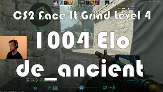 CS2 Face-It Grind - Face-It Level 4 - 1004 Elo - de_ancient