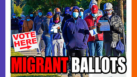Migrants Being Mailed Ballots For Novermber