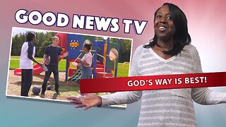 God's Way is Best! | Good News Club TV S4E4