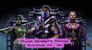 MK Mobile. Dark Queen's Tower Battles 16 - 20
