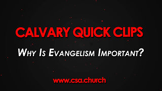 Why Is Evangelism Important?