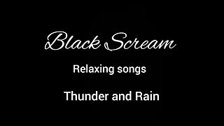 BLACK SCREAM - Sounds of rain, thunder and lightning. Sleep and Relaxation.