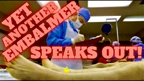 Yet Another Embalmer Speaks Up!