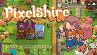 Pixelshire - Welcome to Arcadia (Cute Sandbox Life Sim RPG)
