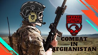 Savage Actual Reacts: SOF Combat In Afghanistan