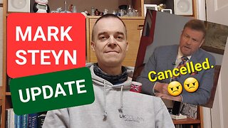 Mark Steyn Cancelled & Betrayed by GB NEWS & Ofcom.