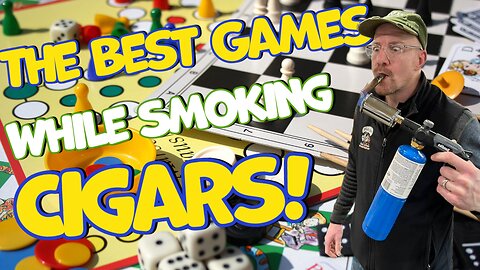 The Best Games While Smoking Cigars