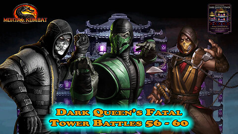 MK Mobile. Dark Queen's Fatal Tower Battles 56 - 60