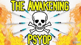 THE AWAKENING PSYOP - Vax Deaths Are Being Exposed - Media ADMITS Mass Death! - What Comes NEXT?