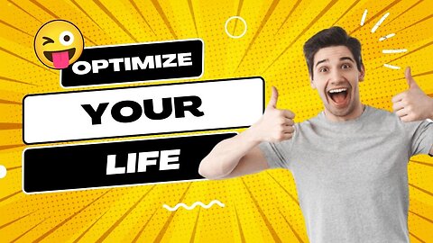 15 tips to OPTIMIZE Your LIFE (How to optimize your life)