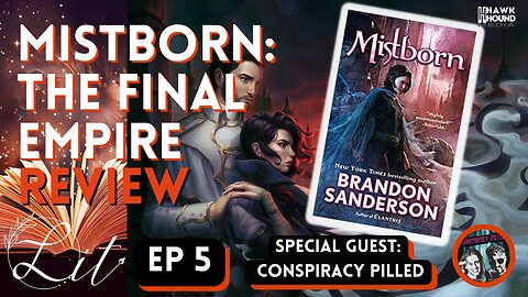 Lit Episode 5 - Mistborn: The Final Empire