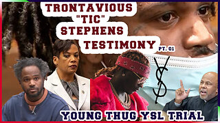 YOUNG THUG YSL TRIAL DAY 13/14 TRONTAVIOUS "TICK" STEPHENS- FLESH OF THE GODZ