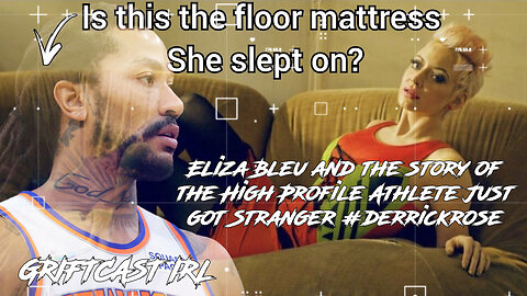 Eliza Bleu and the story of the High Profile Athlete Just got Stranger #derrickrose