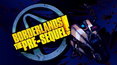 BORDERLANDS The Pre-Sequel 007 The Beginning Of The End