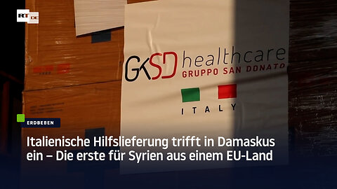 Italienische Hilfslieferung trifft in Damaskus ein – Die erste für Syrien aus einem EU-Land