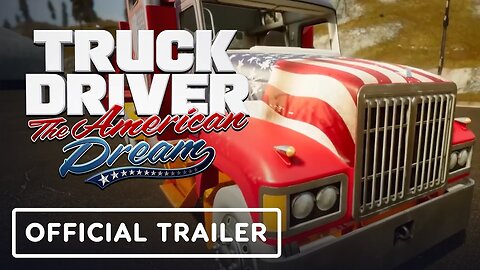 Truck Driver: The American Dream - Official Brave Girl Update Trailer
