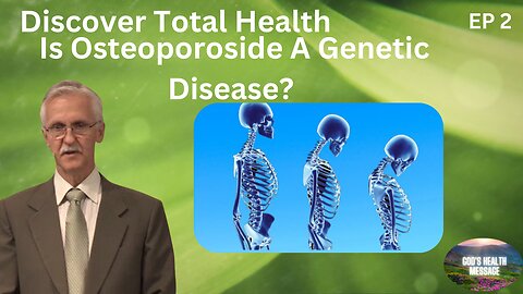 Dr. Rob McClintock: (2/7) Is Osteoporosis a Genetic Disease?-How to Get Healthy and Stay Healthy