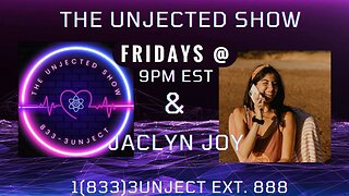 THE UNJECTED SHOW #004 | THE LOVE HOUR WITH JACLYN JOY