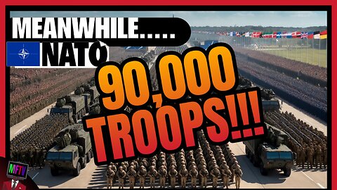 ⚠️ NATO Stages 90,000 TROOPS ⚠️