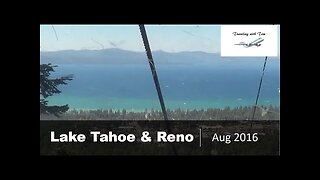 Lake Tahoe & Reno l Traveling with Tom l Aug 4 - 8, 2016