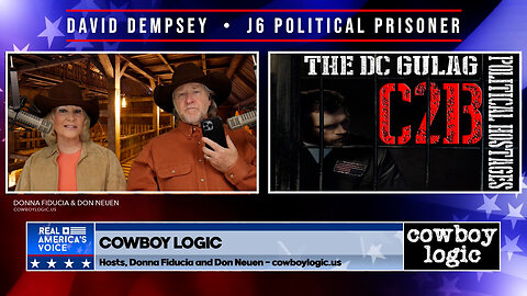 Cowboy Logic EXCLUSIVE - 01/26/23: David Dempsey, J6 Political Prisoner