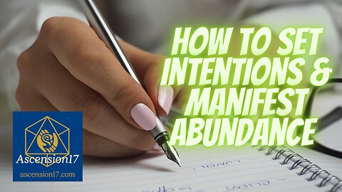 How to Set Intentions and Manifest Abundance