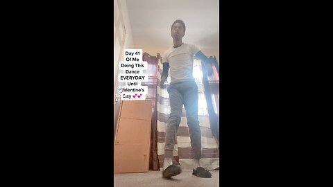 Day 41 Of Me Doing This TikTok Dance EVERYDAY Until Valentine’s Day