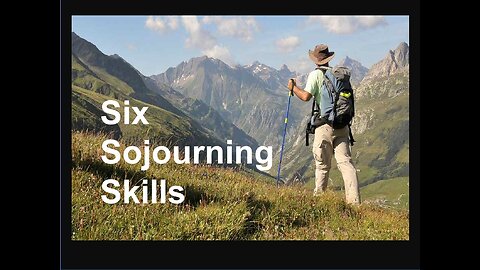 Six Sojourning Skills