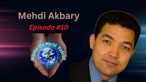 If there's a will, there's a way | Mehdi Akbary | Witness the World Podcast Episode 10